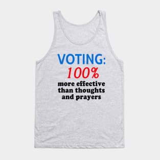 GUN CONTROL Voting 100% More Effective than Thoughts and Prayers Tank Top